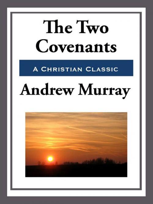Cover of the book The Two Covenants by Andrew Murray, Start Publishing LLC