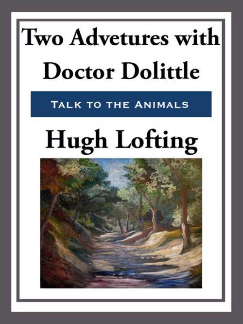Cover of the book Two Adventures with Doctor Doolittle by Hugh Lofting, Start Publishing LLC