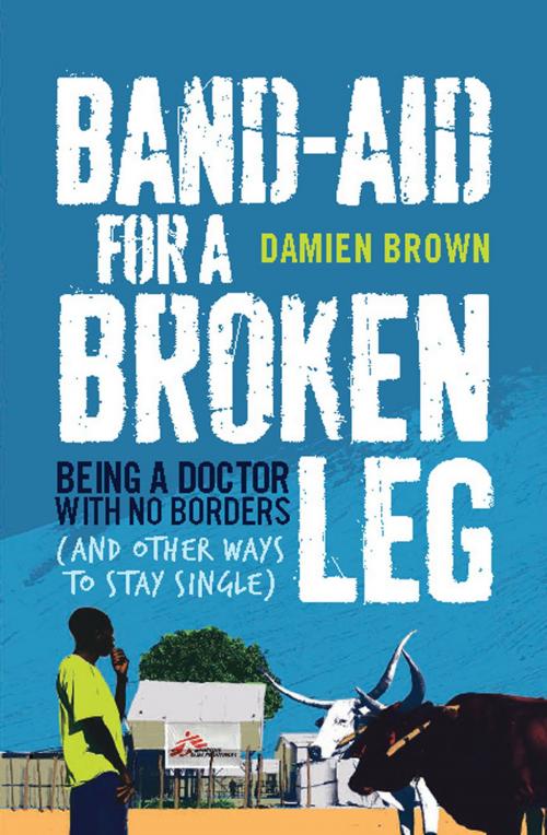 Cover of the book Band-Aid for a Broken Leg by Damien Brown, Allen & Unwin