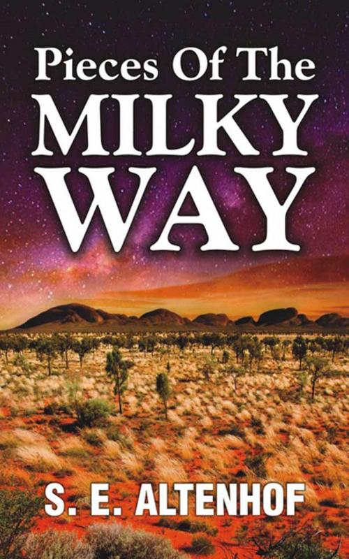 Cover of the book Pieces Of The Milky Way by S E Altenhof, ReadOnTime BV