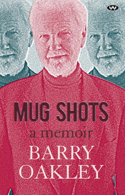 Cover of the book Mug Shots by Barry Oakley, Wakefield Press