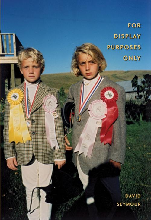 Cover of the book For Display Purposes Only by David Seymour, Coach House Books