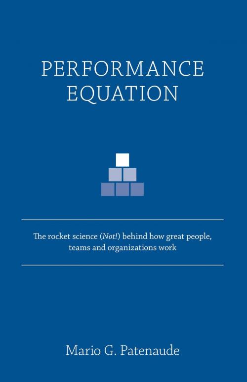Cover of the book Performance Equation by Mario G. Patenaude, FriesenPress