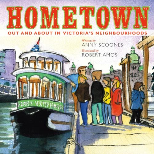 Cover of the book Hometown by Anny Scoones, Touchwood Editions