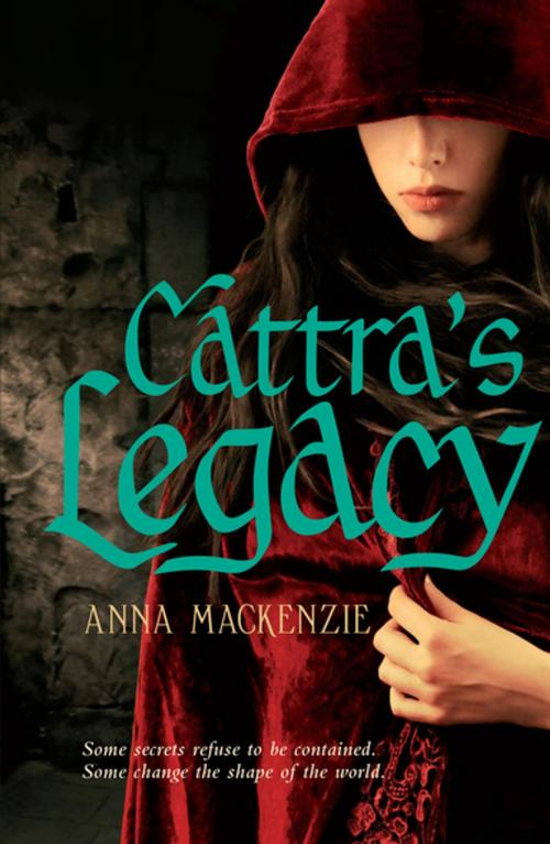 Cover of the book Cattra's Legacy by Anna Mackenzie, Penguin Random House New Zealand