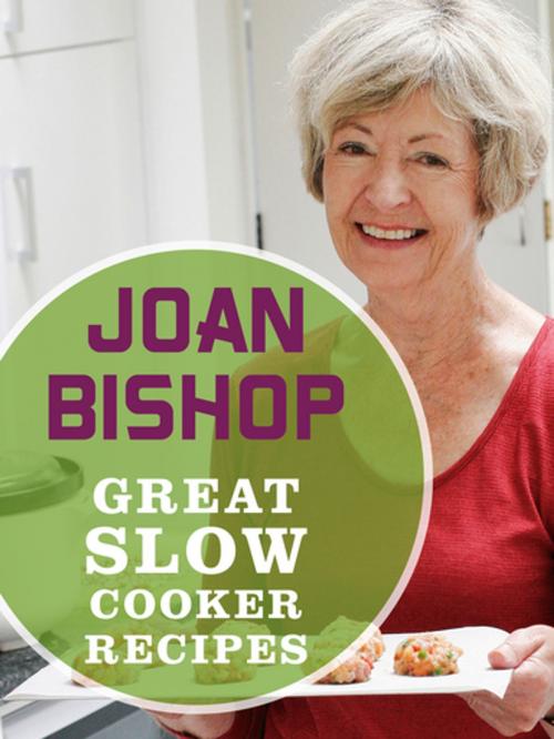 Cover of the book Great Slow Cooker Recipes by Joan Bishop, Penguin Random House New Zealand