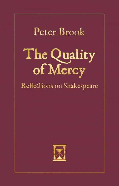 Cover of the book The Quality of Mercy by Peter Brook, Nick Hern Books