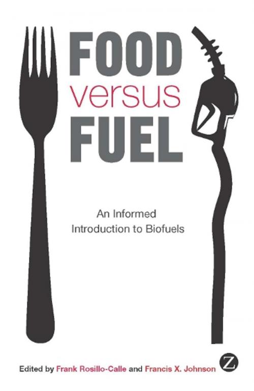 Cover of the book Food versus Fuel by David Pimentel, Richard Hess, Rocio Diaz-Chavez, R. H. Ravindranath, Luis B. Cortez, Zed Books