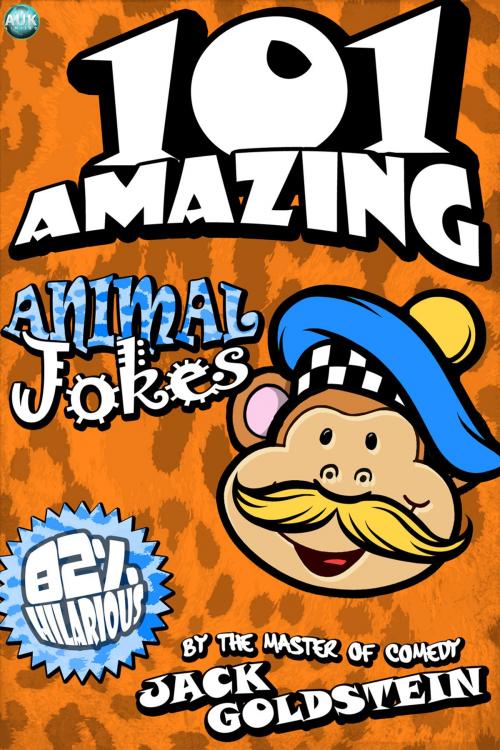 Cover of the book 101 Amazing Animal Jokes by Jack Goldstein, Andrews UK