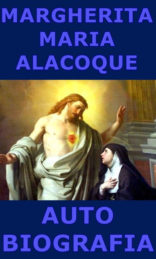 Cover of the book Autobiografia by Margherita Maria Alacoque, limovia.net