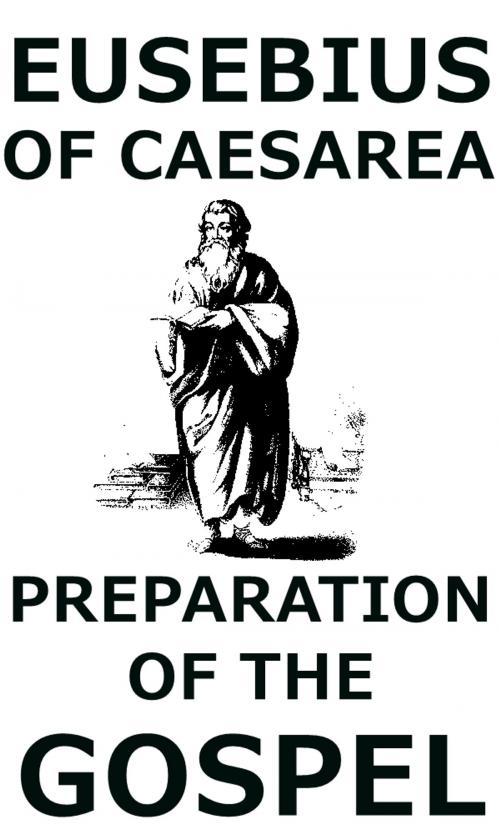 Cover of the book Preparation of the Gospel by Eusebius of Caesarea, limovia.net