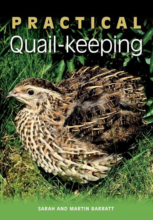 Cover of the book Practical Quail-keeping by Sarah Barratt, Martin Barratt, Crowood