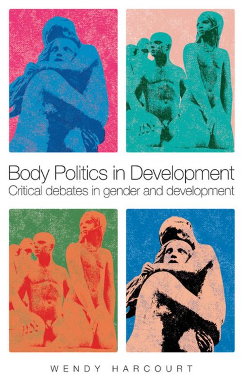 Cover of the book Body Politics in Development by Wendy Harcourt, Zed Books