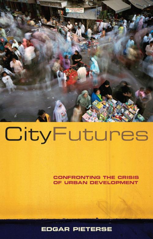 Cover of the book City Futures by Doctor Edgar Pieterse, Zed Books