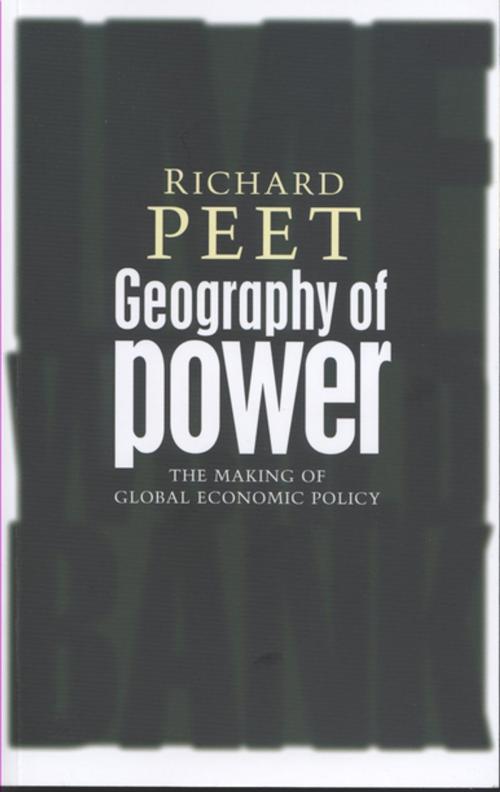 Cover of the book Geography of Power by Richard Peet, Zed Books