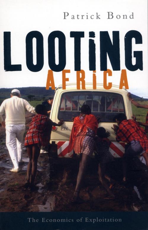 Cover of the book Looting Africa by Patrick Bond, Zed Books