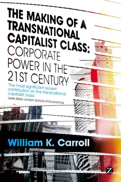 Cover of the book The Making of a Transnational Capitalist Class by William K. Carroll, Zed Books