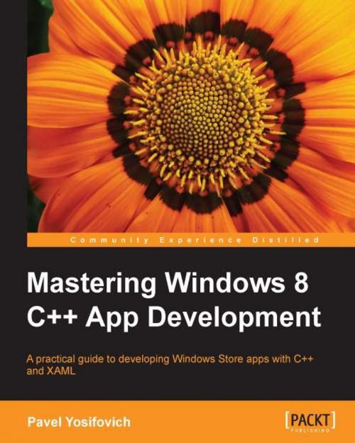 Cover of the book Mastering Windows 8 C++ App Development by Pavel Yosifovich, Packt Publishing