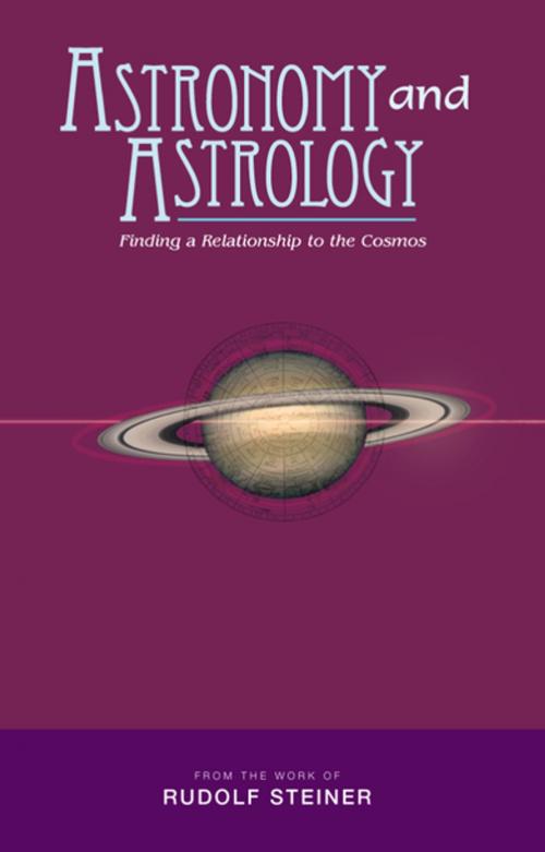 Cover of the book Astronomy and Astrology by Rudolf Steiner, M. Jonas, Rudolf Steiner Press