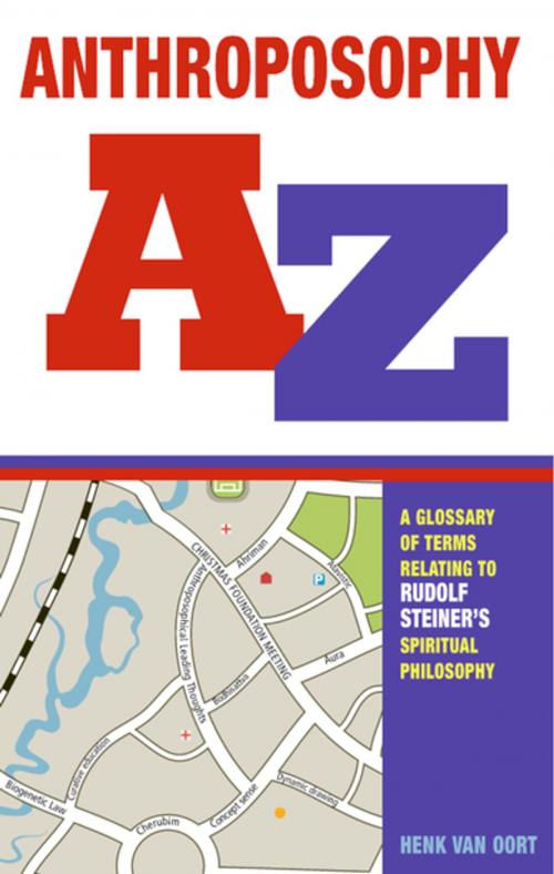 Cover of the book Anthroposophy A-Z by Henk van Oort, Rudolf Steiner Press
