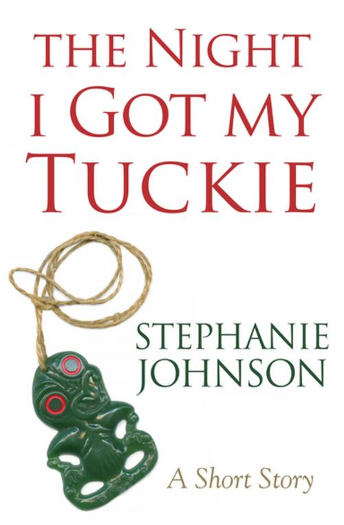 Cover of the book The Night I Got My Tuckie by Stephanie Johnson, Penguin Random House New Zealand