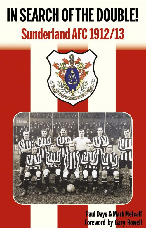 Cover of the book In Search of the Double: AFC Sunderland 1912-13 by Mark Metcalf, Empire Publications enquiries@empire-uk.com