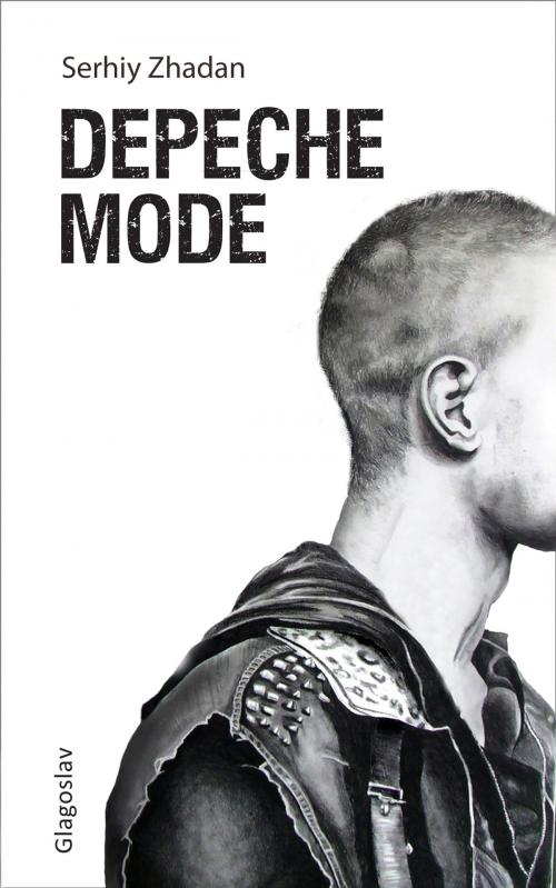 Cover of the book Depeche Mode by Serhiy Zhadan, Glagoslav Publications Limited