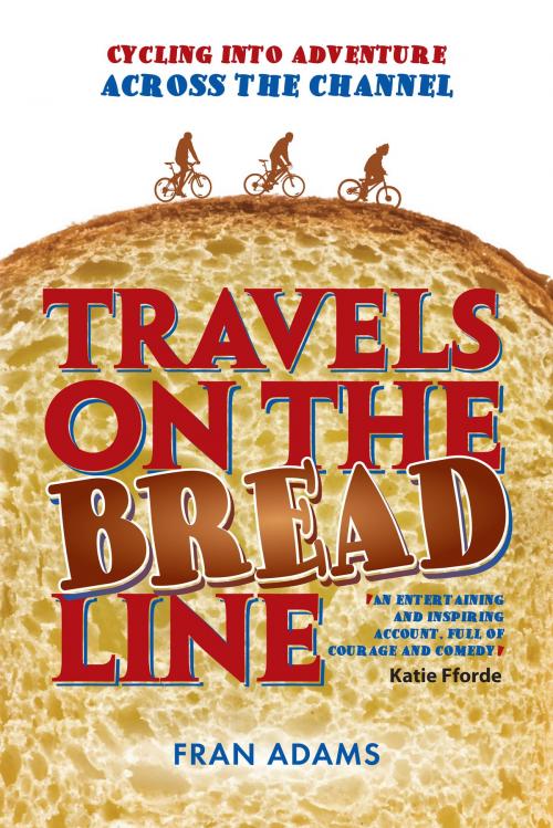 Cover of the book Travels on the Breadline by Fran Adams, Memoirs Publishing