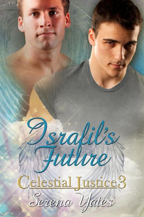 Cover of the book Israfil's Future (Celestial Justice 3) by Serena Yates, Diversity Novels