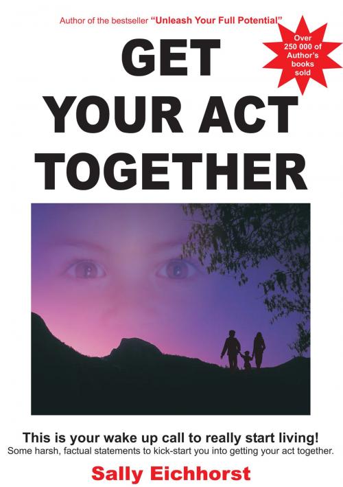 Cover of the book Get Your Act Together by Sally Eichhorst, Reach Publishers