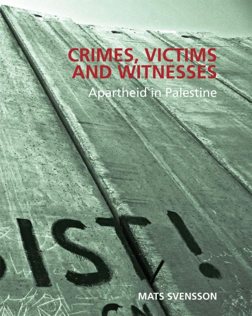 Cover of the book Crimes, Victims and Witnesses by Mats Svensson, Real African Publishers