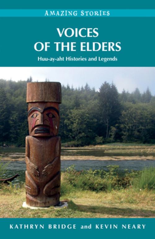 Cover of the book Voices of the Elders by Kathryn Bridge, Kevin Neary, Heritage House