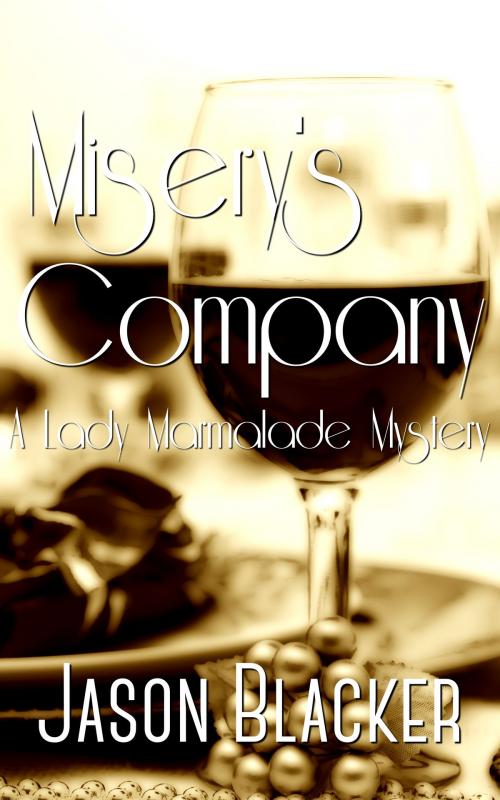 Cover of the book Misery's Company by Jason Blacker, Lemon Tree Publishing