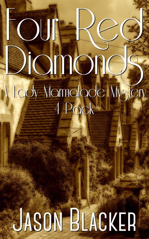 Cover of the book Four Red Diamonds by Jason Blacker, Lemon Tree Publishing