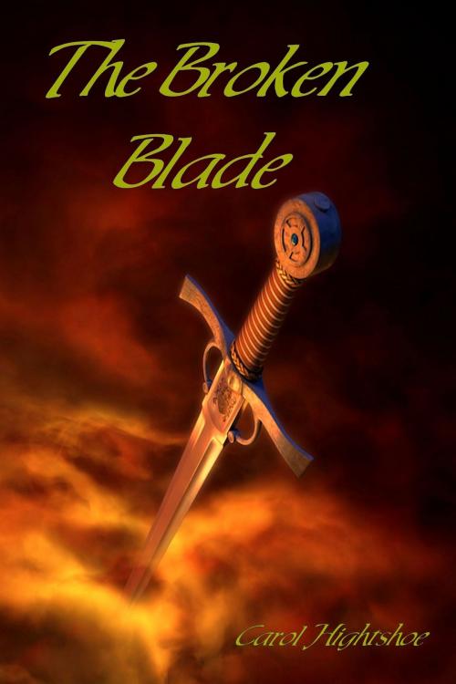 Cover of the book The Broken Blade by Carol Hightshoe, WolfSinger Publications