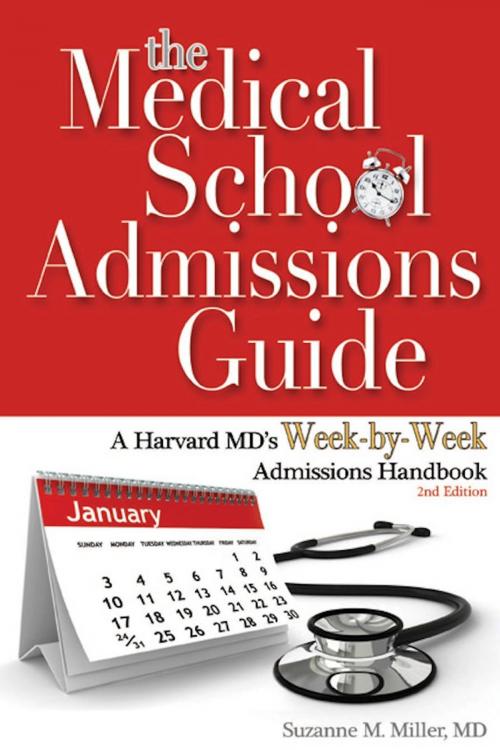 Cover of the book The Medical School Admissions Guide: A Harvard MD's Week-by-Week Admissions Handbook by Suzanne M. Miller, MDadmit
