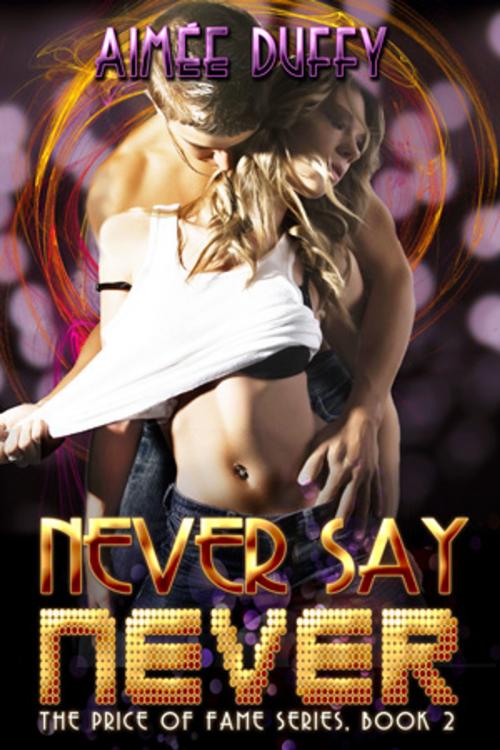 Cover of the book Never Say Never by Aimee Duffy, Beachwalk Press, Inc.