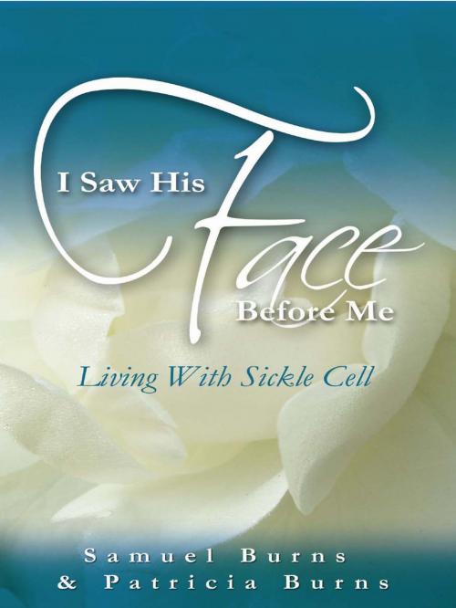Cover of the book I Saw His Face Before Me by Samuel Burns, Patricia Burns, Total Publishing