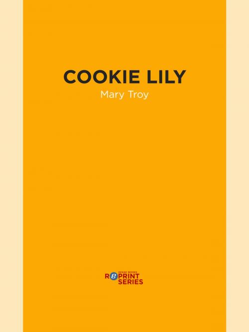 Cover of the book Cookie Lily by Mary Troy, Dzanc Books