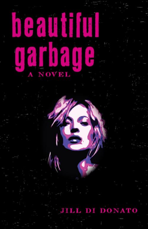 Cover of the book Beautiful Garbage by Jill Di Donato, She Writes Press