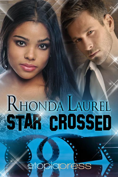 Cover of the book Star Crossed by Rhonda Laurel, Etopia Press