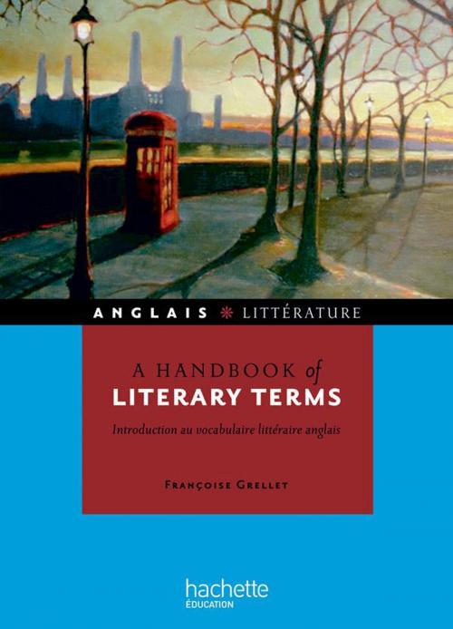 Cover of the book A handbook of literary terms - Introduction au vocabulaire littéraire anglais by Françoise Grellet, Hachette Éducation