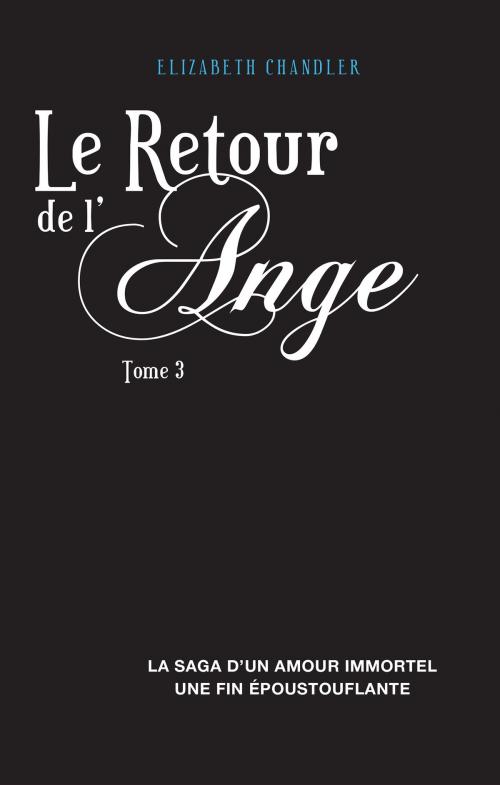 Cover of the book Le Retour de l'ange 3 by Elizabeth Chandler, Hachette Black Moon
