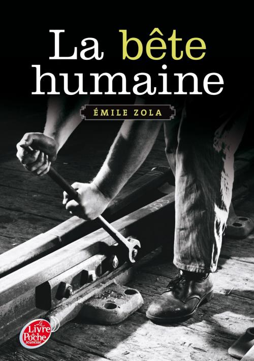 Cover of the book La bête humaine - Texte abrégé by Émile Zola, Livre de Poche Jeunesse