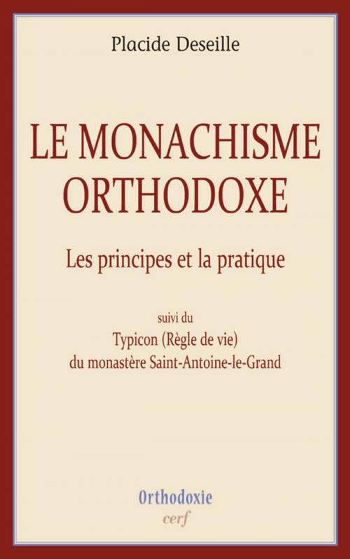 Cover of the book Le monachisme orthodoxe by Placide Deseille, Editions du Cerf