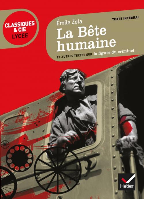 Cover of the book La Bête humaine by Laurence Rauline, Johan Faerber, Hatier