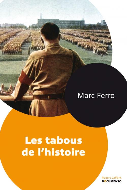 Cover of the book Les tabous de l'histoire by Marc FERRO, Groupe Robert Laffont