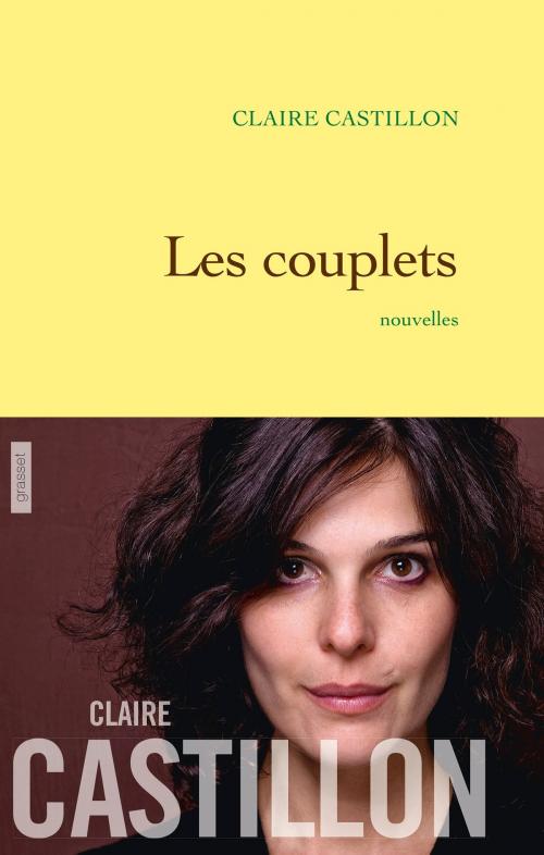 Cover of the book Les couplets by Claire Castillon, Grasset