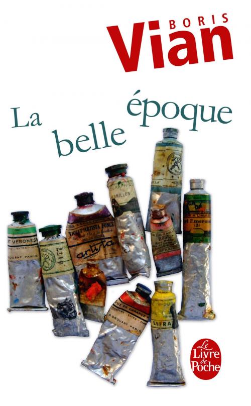 Cover of the book La Belle Epoque by Boris Vian, Le Livre de Poche