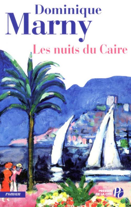 Cover of the book Les Nuits du Caire by Dominique MARNY, Place des éditeurs